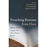 Preaching Romans from Here: Diverse Voices Engage Paul's Most Famous Letter