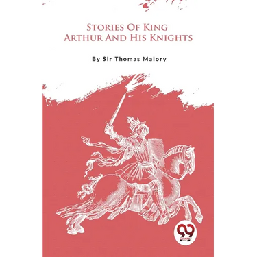 Stories Of King Arthur And His Knights
