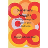 Survivor's Nuggets: Walking Through the Stages of Grief to Find Hope