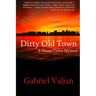 Dirty Old Town: A Shane Cleary Mystery