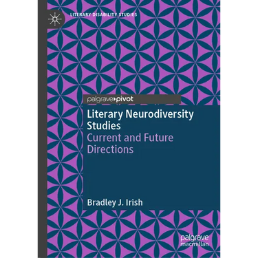 Literary Neurodiversity Studies: Current and Future Directions