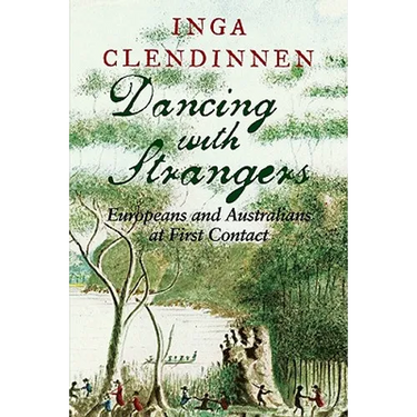 Dancing with Strangers: Europeans and Australians at First Contact