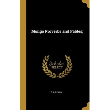 Mongo Proverbs and Fables;