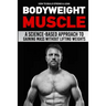 How to Build Strong & Lean Bodyweight Muscle: A Science-based Approach to Gaining Mass without Lifting Weights