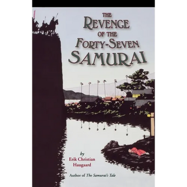 The Revenge of the Forty-Seven Samurai