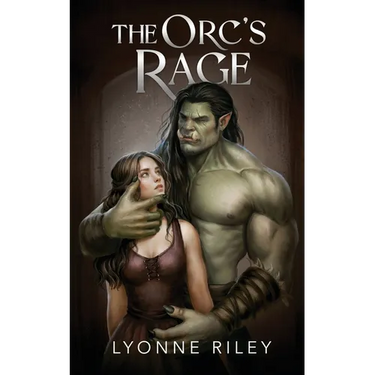 The Orc's Rage: A Dark Romance