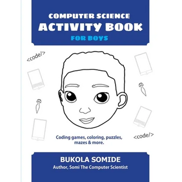 Computer Science Activity Book for Boys: Coding games, coloring, puzzles, mazes & more