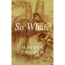So What?