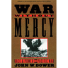 War Without Mercy: Race and Power in the Pacific War