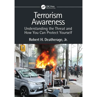 Terrorism Awareness: Understanding the Threat and How You Can Protect Yourself