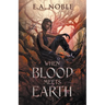 When Blood Meets Earth