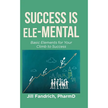 Success is Ele-MENTAL: Basic Elements for Your Climb to Success