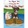 The Magical Tails of Cooper and Mini: Book 2: Mini Finds Her Magic!