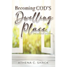 Becoming God's Dwelling Place: One scripture at a time.