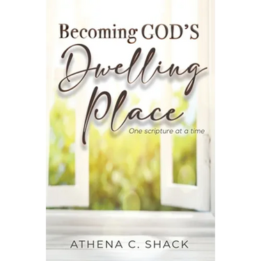 Becoming God's Dwelling Place: One scripture at a time.
