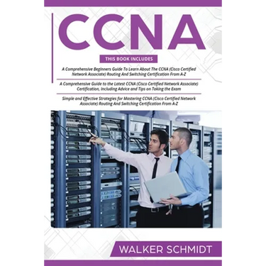 CCNA: 3 in 1- Beginner's Guide+ Tips on Taking the Exam+ Simple and Effective Strategies to Learn CCNA (Cisco Certified Netw