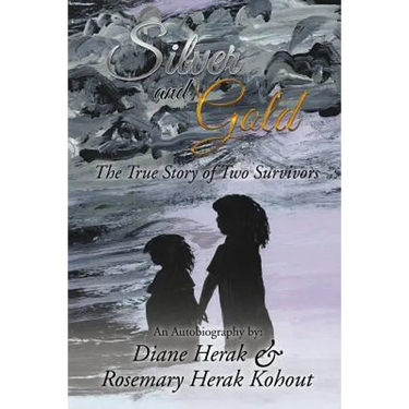 Silver and Gold: The True Story of Two Survivors