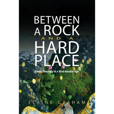 Between a Rock and a Hard Place: Public Theology in a Post-Secular Age
