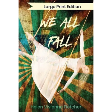 We All Fall: Large Print Edition