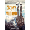The Enemy in the Mirror: A Journey Worth Fighting for