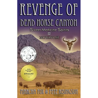 The Revenge of Dead Horse Canyon: Sweet Medicine Spirits - Novavose
