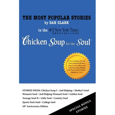 The Most Popular Stories By Dan Clark in Chicken Soup for the Soul