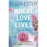 Where Love Lives: A Later in Life Romance