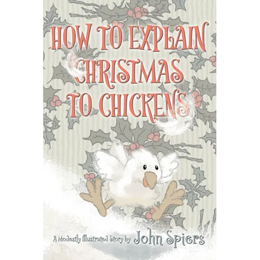 How To Explain Christmas To Chickens
