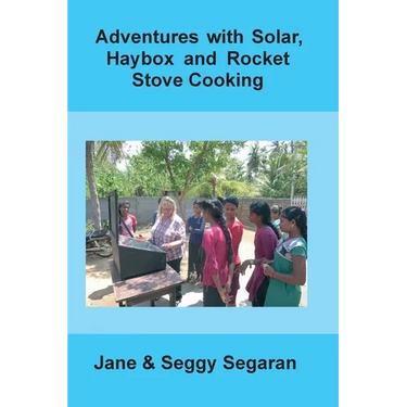 Adventures with Solar, Haybox and Rocket Stove Cooking