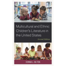 Multicultural and Ethnic Children's Literature in the United States