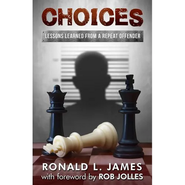 Choices: Lessons Learned from a Repeat Offender
