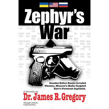 Zephyr's War: Decades Before Russia Invaded Ukraine, Moscow's Mafia Targeted Kyiv's Foremost Capitalist
