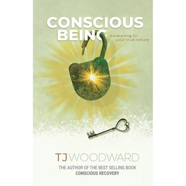 Conscious Being: Awakening to your True Nature