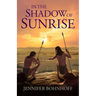 In the Shadow of Sunrise