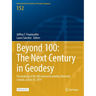 Beyond 100: The Next Century in Geodesy: Proceedings of the Iag General Assembly, Montreal, Canada, July 8-18, 2019