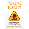 Tackling Toxicity: A Skill-Based Guide to Addressing Toxicity