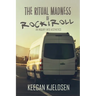 The Ritual Madness of Rock & Roll: An Inquiry into Aesthetics