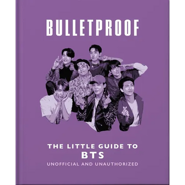 Bulletproof: The Little Guide to Bts