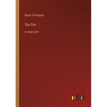 The Flirt: in large print
