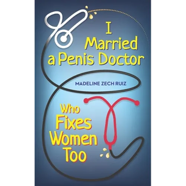 I Married A Penis Doctor Who Fixes Women Too