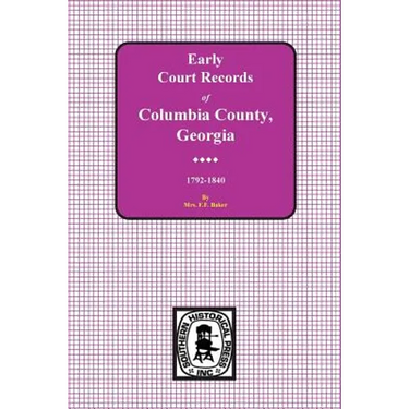 Columbia County, Georgia Early Court Records, 1792-1840
