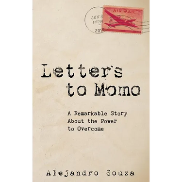 Letters to Momo: A Remarkable Story about the Power to Overcome