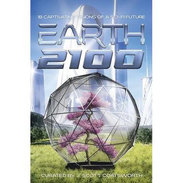 Earth 2100: 18 Captivating Visions of a Sci-Fi Future