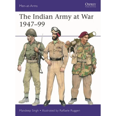 The Indian Army at War 1947-99
