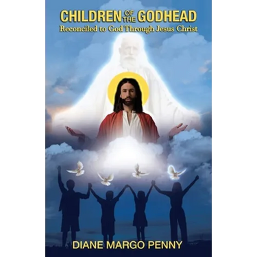 Children of the Godhead: Reconciled to God Through Jesus Christ