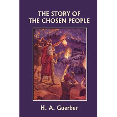 The Story of the Chosen People (Yesterday's Classics)