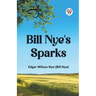 Bill Nye's Sparks