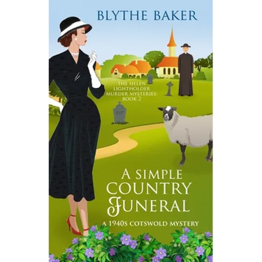 A Simple Country Funeral: A 1940s Cotswolds Mystery