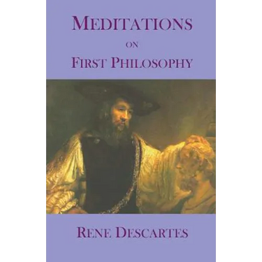 Meditations on First Philosophy
