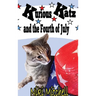 Kurious Katz and the Fourth of July: Large Print